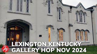 Lexington Kentucky Gallery Hop November 2024