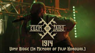 1914 – "Vimy Ridge (In Memory of Filip Konowal)" live at KILKIM ŽAIBU XXII