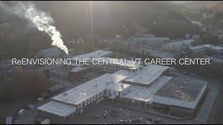 ReEnvisioning The Central Vermont Career Center