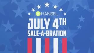 Hansel Auto Group's July 4th Sale-A-Bration!