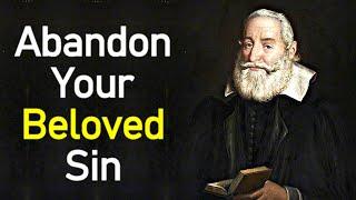 Abandon Your Beloved Sin - Puritan Robert Bolton