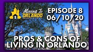 Pros & Cons of Living in Orlando | Moving to Orlando | 06/10/20