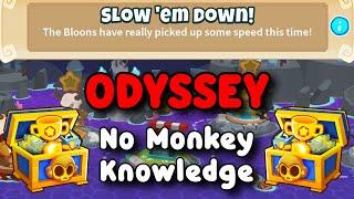BTD6 Odyssey | No Monkey Knowledge Guide | Hard Mode Tutorial | Slow 'em Down!
