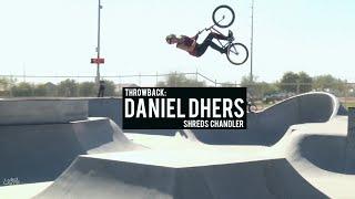 Daniel Dhers Shreds Chandler