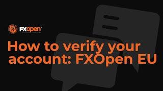 How to verify your personal account FXOpen EU