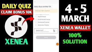 Xenea Wallet Daily Quiz Today | Xenea Wallet Daily Quiz 4 March |Xenea Wallet Voucher Code Today