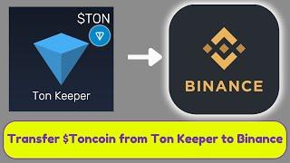 How to Send Toncoin from Ton Keeper Wallet to Binance