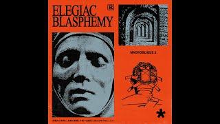 Macroblank & Oblique Occasions - elegiac blasphemy