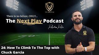 24: How To Climb To The Top with Chuck Garcia