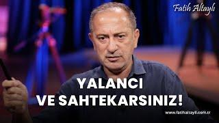 Fatih Altaylı yorumluyor: Yalancı ve sahtekarsınız!