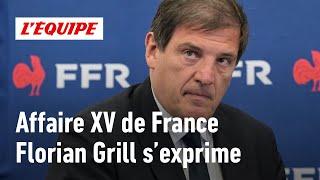 Affaire XV de France - Florian Grill (président FFR) : "Il y aura un avant et un après Mendoza"