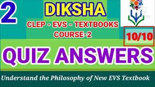 DIKSHA | COURSE 1| CLEP EVS QUIZ ANSWERS | CONTINUOUS LEARNING ENHANCEMENT PROGRAM TEACHER TRAINING.