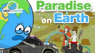 ANGRY EARTH - Episode 8: "Paradise on Earth"