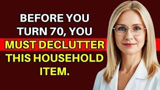 Before You Turn 70, Declutter These 6 Household Items for a Simpler, Happier Life [senior wisdom]