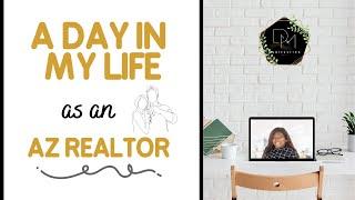 REALISTIC Day In The Life of a Realtor | AZ Realtor