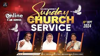 SUNDAY CHURCH SERVICE || ஞாயிறு ஆராதனை || 9 A.M || 15th September 2024 ||| THE LORD'S ASSEMBLY.