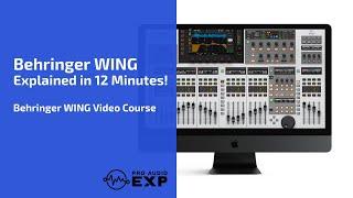 Behringer Wing Explained and Demonstrated in 12 Minutes!