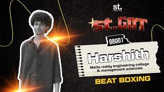 Harshith || BB001 || Wild Card Entry || ST.Got || Student Tribe || Zone-1|| Audition-2