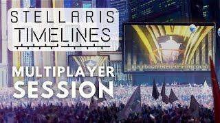 Stellaris Timelines - Multiplayer Session ​ft. @Ep3o @Regunes @SimasTV @DolphinDivePro