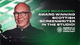 Award winning TV & film writer Danny McCahon chats about his career, latest project & love of Celtic