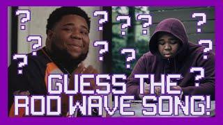 Guess The Rod Wave Song!