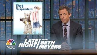 Bad Sponsors: Pet Suspenders, Floor Fans - Late Night with Seth Meyers