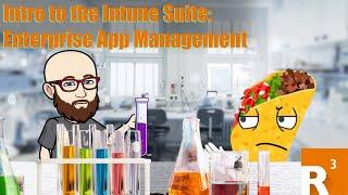 Intro to the Intune Suite: Enterprise App Management