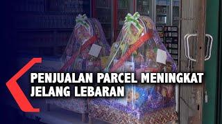 Penjualan Parcel Meningkat Jelang Lebaran