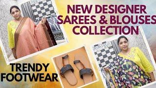 My Latest Designer sarees and blouses collection || kurti from last bits || Trendy Footwear || SSK