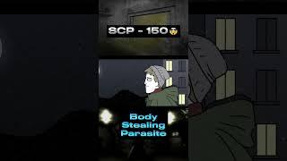 SCP - 150 | "Body Stealing Parasite"#scp #scpfoundation #viral #shorts #animation