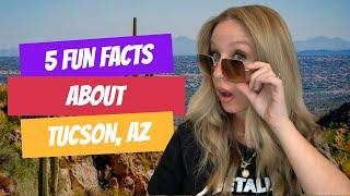 5 Fun Facts About Tucson Az