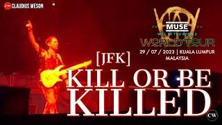Muse Live at Kuala Lumpur 29 July 2023: [JFK] + Kill or Be Killed