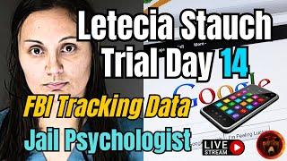 Letecia Stauch Trial Day 14 | TIMELINE, Mental Health Experts & FBI Special Agents LIVE