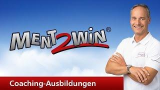 Ausbildungen zum MENT2WIN-Selbstcoach & -Coach