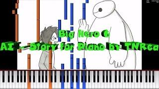 [Piano Tutorial] Piano From Above - Big Hero 6 (BAYMAX) - AI - Story ~ TNRea