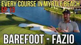 Every Course in Myrtle Beach | Barefoot - Fazio | Front 9 | Ep. 13