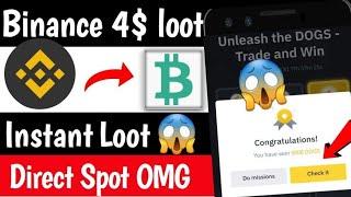 Instant 4$ binance Loot  Instant Payment loot Fcfs | Real crypto loot