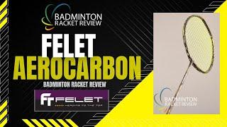 Felet Aero Carbon 4u Badminton Racket Review