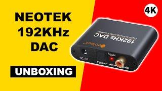 Neoteck 192KHz Digital to Analog Audio Converter Unboxing 4K