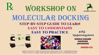 Workshop on Molecular docking - Single ligand docking - Series-3-Tamil