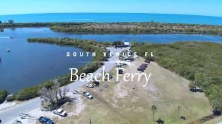 South Venice FL | Beach Ferry | Aerial Tour