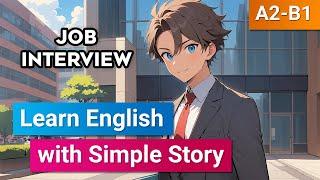 IMPROVE Your English with Listening to the Interesting Story | A Job Interview | A2 - B1