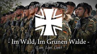 Im Wald, Im Grünen Walde (Lore, Lore, Lore)  +Lyrics [German military song]