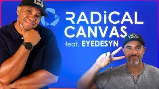 Unlock Creativity with RADiCAL Canvas | Featuring @eyedesyn