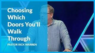 Choosing Which Doors You'll Walk Through with Rick Warren