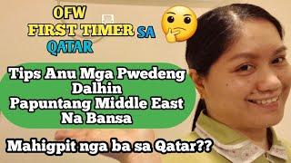 First Timer Ofw in Qatar?Tips Anu Ang Mga Pwede  at Bawal Mong  Dalhin@Melva Oblino Official