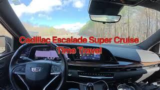 Cadillac Escalade Super Cruise Control TimeTravel