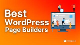 The Best WordPress Drag And Drop Page Builders 2025