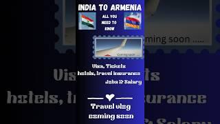 India to Armenia  | Travel Vlog | Coming Soon.  #travel #travelvlog #india #armenia