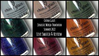 China Glaze • Jurassic World Dominion • Summer 2022 • Live Swatch & Review